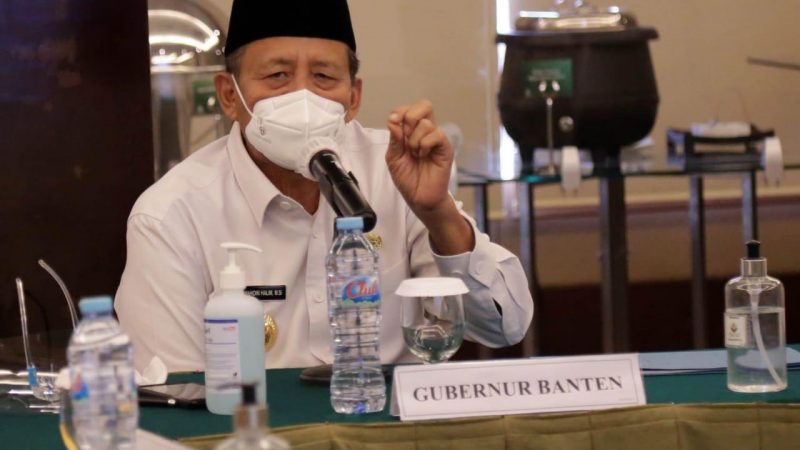 Penanganan Covid-19 Harus Perhatikan Hulunya,  Gubernur Banten: Tidak Boleh Panik